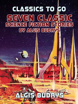 cover image of Seven Classic Science Fiction Stories by Algis Budrys